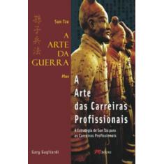 Imagem de A Arte das Carreiras Profissionais - Coleção Sun Tzu - Gagliardi, Gary - 9788576800255