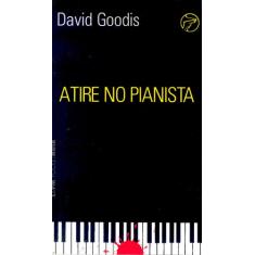 Imagem de Atire no Pianista - Goodis, David - 9788525414687
