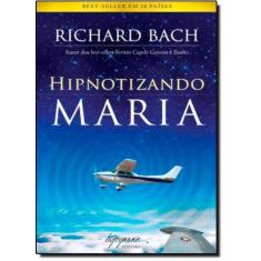 Imagem de Hipnotizando Maria - Bach , Richard - 9788599362501