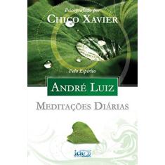 Imagem de Meditações Diárias - Pelo Espírito André Luiz - Xavier, Chico - 9788573414400