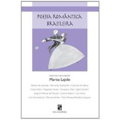 Imagem de Poesia Romântica Brasileira - Antologia de Poesias - Lajolo, Marisa - 9788516047566