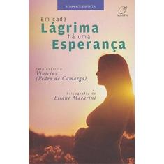 Imagem de Em Cada Lágrima Há Uma Esperança - Eliane Macarini - 9788578131753