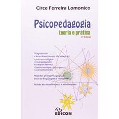 Imagem de Psicopedagogia. Teoria e Prática - Circe Ferreira Lomonico - 9788500266928