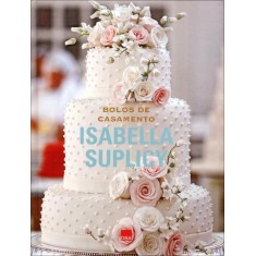 Imagem de Bolos de Casamento - Suplicy, Isabella - 9788572344425