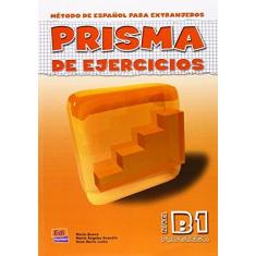 Imagem de Prisma Progresa Nivel B1 Ejercicios/ Prisma Progress Level B1 Exercises - Indefinido - 9788495986474