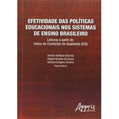 Imagem de Efetividade das Políticas Educacionais nos Sistemas de Ensino Brasileiro - Andréa Barbosa Gouveia - 9788547302610