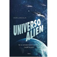 Imagem de O Universo Alien - Don Lincoln - 9788531613944