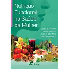 Imagem de Nutrição Funcional na Saúde da Mulher - Ana Paula Da Silva Ramos - 9788538807599