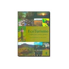 Imagem de Eco Turismo: Conflito Entre Teoria e Prática - Altino Bonfim De Oliveira Júnior - 9788523207144