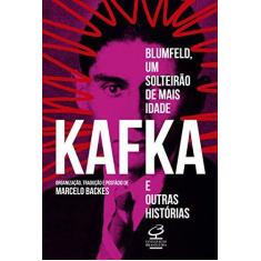 Imagem de Blumfeld, Um Solteirão de Mais Idade e Outras Histórias - Franz Kafka - 9788520013519