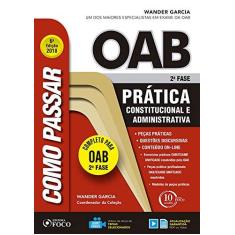 Imagem de Como Passar na OAB 2ª Fase. Pratica Administrativa e Constitucional - Wander Garcia - 9788582422366