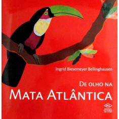 Imagem de De Olho Na Mata Atlântica - Ingrid Biesemeyer Bellinghausen - 9788536805795