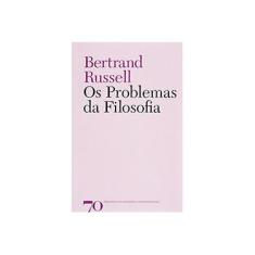 Imagem de Problemas da Filosofia, Os - Bertrand Russell - 9789724414522