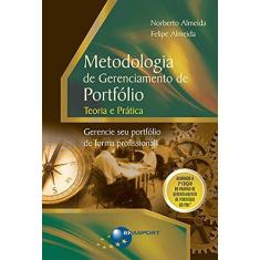 Imagem de Metodologia de Gerenciamento de Portfólio: Teoria e Prática - Norberto De Oliveira Almeida - 9788574525952