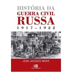 Imagem de História da Guerra Civil Russa 1917-1922 - Marie, Jean-jacques - 9788552000198