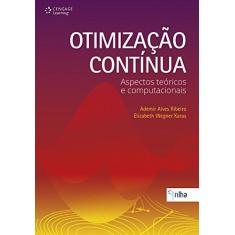 Imagem de Otimização Contínua - Aspectos Teóricos e Computacionais - Ribeiro, Ademir Alves - 9788522115013