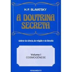 Imagem de A Doutrina Secreta Vol. 1 - Blavatsky, Helena Petrovna - 9788531501913
