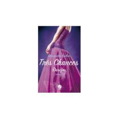 Imagem de Três Chances. Desejos - Volume 2 - Alexandra Bullen - 9788501086945