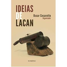 Imagem de Ideias de Lacan - Oscar Cesarotto - 9788573214888