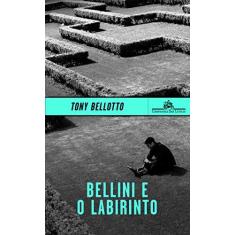 Imagem de Bellini e o Labirinto - Tony Bellotto - 9788535924770