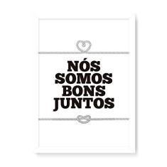 Imagem de Arte Maníacos Quadro Decorativo Nós Somos Bons Juntos - 23x16,25cm (Moldura caixa em laca )
