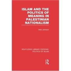 Imagem de Islam and the Politics of Meaning in Palestinian Nationalis