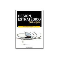 Imagem de Design Estratégico em Ação - Celso Carnos Scaletsky - 9788574317366