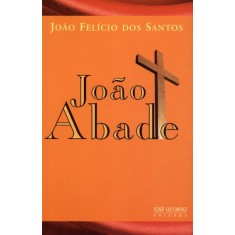 Imagem de João Abade - Santos, João Felício Dos - 9788503008549