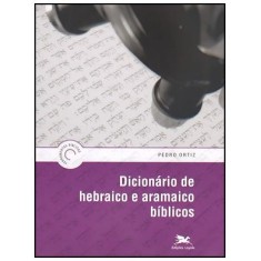 Imagem de Dicionário de Hebraico e Aramaico Bíblicos - Ortiz, Pedro - 9788515018970