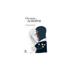 Imagem de Os Ossos da Noiva - Kiefer, Charles - 9788520429600