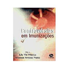 Imagem de Controversias Em Imunizaçoes - Amato Neto Vicente^weckx Lily Yin - 9788574501321