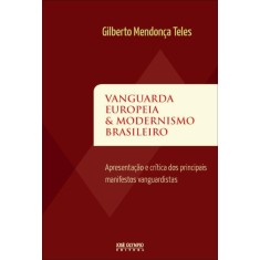 Imagem de Vanguarda Europeia & Modernismo Brasileiro - Teles, Gilberto Mendonca - 9788503011402