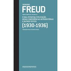 Imagem de O Mal-estar na Civilização, Novas Conferências Introdutórias e Outros Textos - Vol. 18 - Freud, Sigmund - 9788535917437