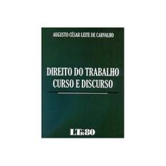 Imagem de Direito do Trabalho Curso e Discurso - Augusto César Leite De Carvalho - 9788536189017