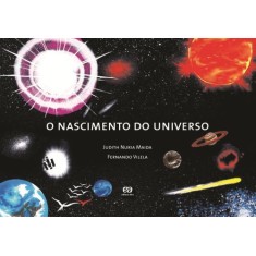 Imagem de O Nascimento do Universo - Vilela, Fernando; Maida, Judith Nuria - 9788508147656