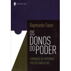 Imagem de Os Donos do Poder - Formação do Patronato Político Brasileiro - 5ª Ed. 2012 - Faoro, Raymundo - 9788525052421