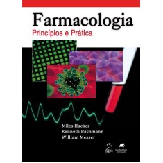 Imagem de Farmacologia Princípios e Prática - Hacker, Miles; Bachmann, Kenneth; Messer, William - 9788527718981