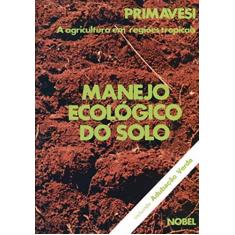 Imagem de Manejo Ecológico do Solo - Primavesi, Ana - 9788521300045