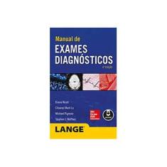 Imagem de Manual de Exames Diagnósticos - 6ª Ed. 2014 - Lu, Chuanyi Mark; Nicoll, Diana; Pignone, Michael; Mcphee, Stephen J. - 9788580552942