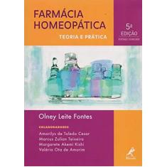Imagem de Farmácia homeopática: Teoria e prática - Olney Leite Fontes - 9788520454442