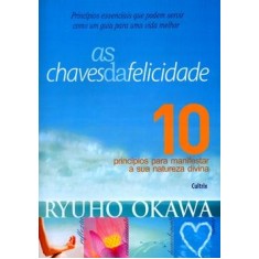 Imagem de As Chaves da Felicidade - Okawa, Ryuho - 9788531610752