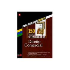 Imagem de 150 Testes Selecionados de Direito Comercial - Barros, Fischer E Associados (ed.) - 9788577110247