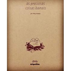 Imagem de As Preciosas Coisas Banais - Mary Arantes - 9788574421858