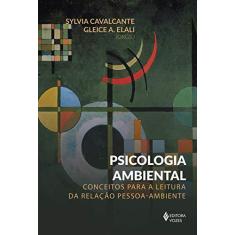 Imagem de Psicologia Ambiental. Conceitos Para a Leitura da Relação Pessoa-ambiente - Sylvia Cavalcante - 9788532656797