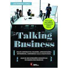 Imagem de Talking Business: Inglês Corporativo: Reuniões, Apresentações, Networking, Conference Calls e Muito Mais - José Roberto A. Igreja - 9788578441951
