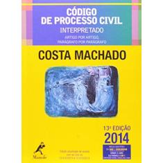Imagem de Código de Processo Civil Interpretado - Antônio Cláudio Da Costa Machado - 9788520437728
