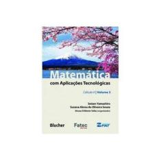 Imagem de Matemática com Aplicações Tecnológicas: Cálculo II (Volume 3) - Seizen Yamashiro - 9788521212218