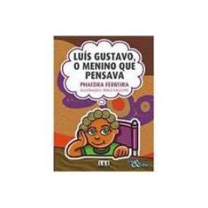 Imagem de Luís Gustavo , o Menino que Pensava - Col. Filó & Sofia - Ferreira, Phaedra - 9788572382861