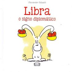 Imagem de Libra - O Signo Diplomático - Holzach, Alexander - 9788550701158