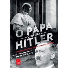 Imagem de O Papa Contra Hilter - Mark Riebling - 9788544107645